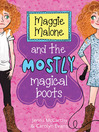 Cover image for Maggie Malone and the Mostly Magical Boots